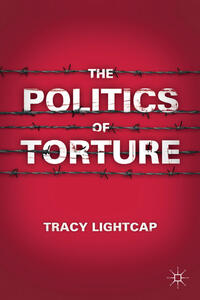 Vorderes Coverbild The Politics of Torture