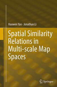 Vorderes Coverbild Spatial Similarity Relations in Multi-scale Map Spaces