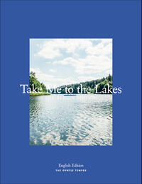 Vorderes Coverbild Take Me to the Lakes - Berlin Edition