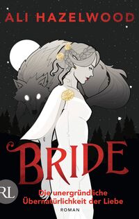 Vorderes Coverbild Bride – Die unergründliche Übernatürlichkeit der Liebe
