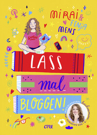 Vorderes Coverbild Lass mal bloggen! - Der Ratgeber von Buchbloggerin lesehexemimi