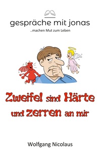 Vorderes Coverbild Zweifel sind Härte und zerren an mir