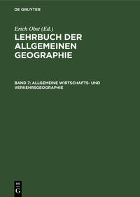 Vorderes Coverbild Lehrbuch der Allgemeinen Geographie / Allgemeine Wirtschafts- und Verkehrsgeographie