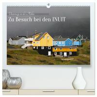 Vorderes Coverbild Zu Besuch bei den Inuit (hochwertiger Premium Wandkalender 2025 DIN A2 quer), Kunstdruck in Hochglanz