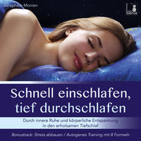Vorderes Coverbild Schnell einschlafen, tief durchschlafen – Einschlafmeditation CD {inkl. Autogenes Training zum Stress Abbauen} gegen Schlafstörung