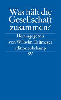 Vorderes Coverbild Was hält die Gesellschaft zusammen?