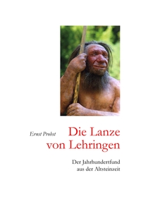 Vorderes Coverbild Die Lanze von Lehringen