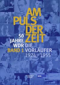 Vorderes Coverbild Am Puls der Zeit / 50 Jahre WDR