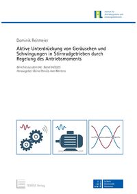 Vorderes Coverbild Aktive Unterdrückung von Geräuschen und Schwingungen in Stirnradgetrieben durch Regelung des Antriebsmoments
