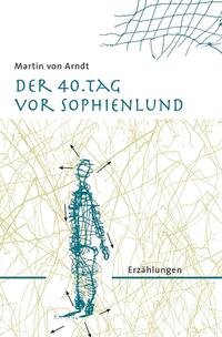 Vorderes Coverbild Der 40. Tag vor Sophienlund