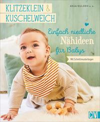 Vorderes Coverbild klitzeklein & kuschelweich – Einfach niedliche Nähideen für Babys