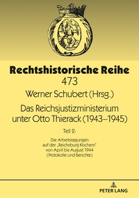 Vorderes Coverbild Das Reichsjustizministerium unter Otto Thierack (1943–1945)