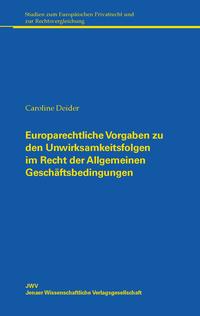 Vorderes Coverbild Europarechtliche Vorgaben zu den Unwirksamkeitsfolgen im Recht der Allgemeinen Geschäftsbedingungen