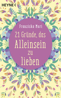 Vorderes Coverbild 21 Gründe, das Alleinsein zu lieben