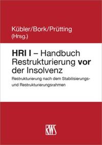 Vorderes Coverbild HRI I - Handbuch Restrukturierung vor der Insolvenz