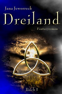Vorderes Coverbild Dreiland-Trilogie / Dreiland I