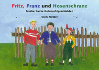 Vorderes Coverbild Fritz, Franz und Hosenschranz