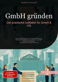 Vorderes Coverbild GmbH gründen: Der praktische Leitfaden für GmbH & UG