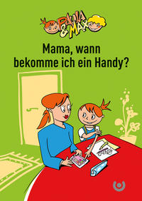 Vorderes Coverbild Paula & Max – Mama, wann bekomme ich ein Handy?