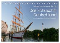 Vorderes Coverbild Letztes deutsches Vollschiff DAS SCHULSCHIFF DEUTSCHLAND (Tischkalender 2026 DIN A5 quer), CALVENDO Monatskalender