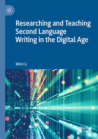 Vorderes Coverbild Researching and Teaching Second Language Writing in the Digital Age