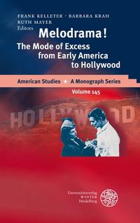 Vorderes Coverbild Melodrama! The Mode of Excess from Early America to Hollywood