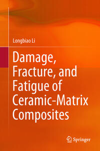 Vorderes Coverbild Damage, Fracture, and Fatigue of Ceramic-Matrix Composites
