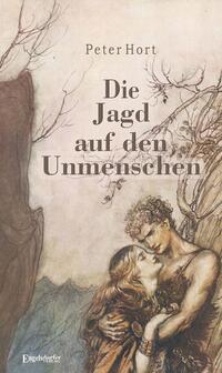 Vorderes Coverbild Die Jagd auf den Unmenschen