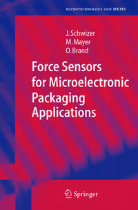 Vorderes Coverbild Force Sensors for Microelectronic Packaging Applications