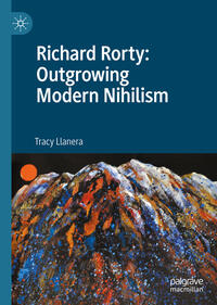 Vorderes Coverbild Richard Rorty: Outgrowing Modern Nihilism