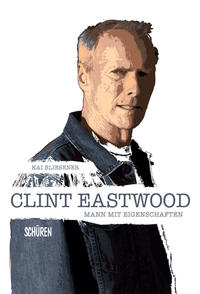 Vorderes Coverbild Clint Eastwood – Mann mit Eigenschaften