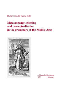 Vorderes Coverbild Metalanguage, glossing and conceptualization in the grammars of the Middle Ages