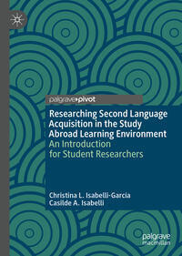 Vorderes Coverbild Researching Second Language Acquisition in the Study Abroad Learning Environment