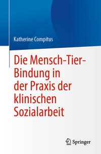 Vorderes Coverbild Die Mensch-Tier-Bindung in der Praxis der klinischen Sozialarbeit