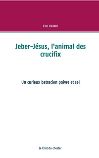 Vorderes Coverbild Jeber-Jésus, l'animal des crucifix
