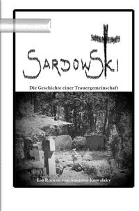 Vorderes Coverbild Sardowski - Die Geschichte einer Trauergemeinschaft