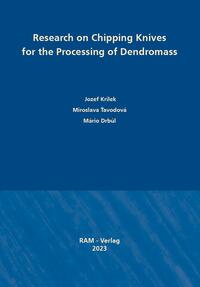 Vorderes Coverbild Research on Cutting Tools for Dendromass Processing