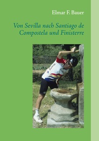 Vorderes Coverbild Von Sevilla nach Santiago de Compostela und Finisterre