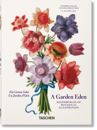 Vorderes Coverbild A Garden Eden. Masterpieces of Botanical Illustration. 45th Ed.