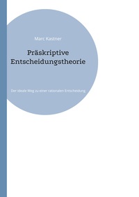 Vorderes Coverbild Präskriptive Entscheidungstheorie