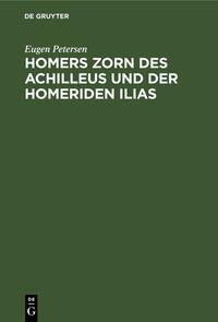 Vorderes Coverbild Homers Zorn des Achilleus und der Homeriden Ilias