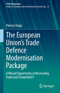 Vorderes Coverbild The European Union’s Trade Defence Modernisation Package