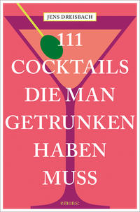 Vorderes Coverbild 111 Cocktails, die man getrunken haben muss