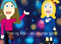Vorderes Coverbild Tilde og Silja - det magiske lys