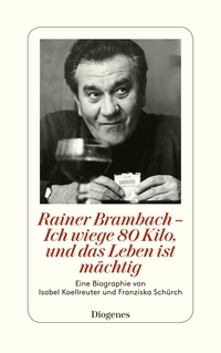 Vorderes Coverbild Rainer Brambach - Ich wiege 80 Kilo, und das Leben ist mächtig