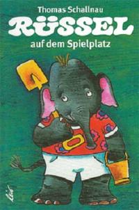 Vorderes Coverbild Rüssel auf dem Spielplatz