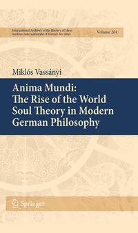 Vorderes Coverbild Anima Mundi: The Rise of the World Soul Theory in Modern German Philosophy