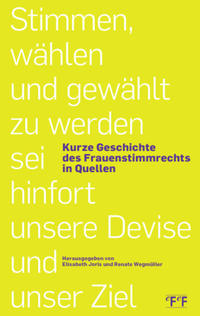 Vorderes Coverbild Stimmen, wählen und gewählt zu werden sie hinfort unsere Devise und unser Ziel