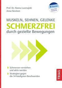 Vorderes Coverbild Muskeln, Sehnen, Gelenke - Schmerzfrei durch gezielte Bewegungen