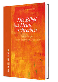 Vorderes Coverbild Die Bibel ins Heute schreiben